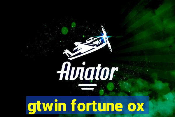 gtwin fortune ox